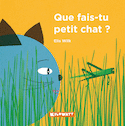 Que fais-tu petit chat?
